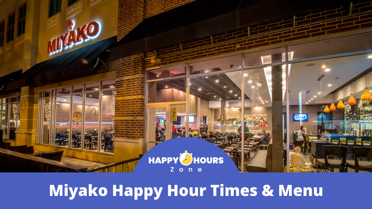 Miyako Happy Hour Times & Menu