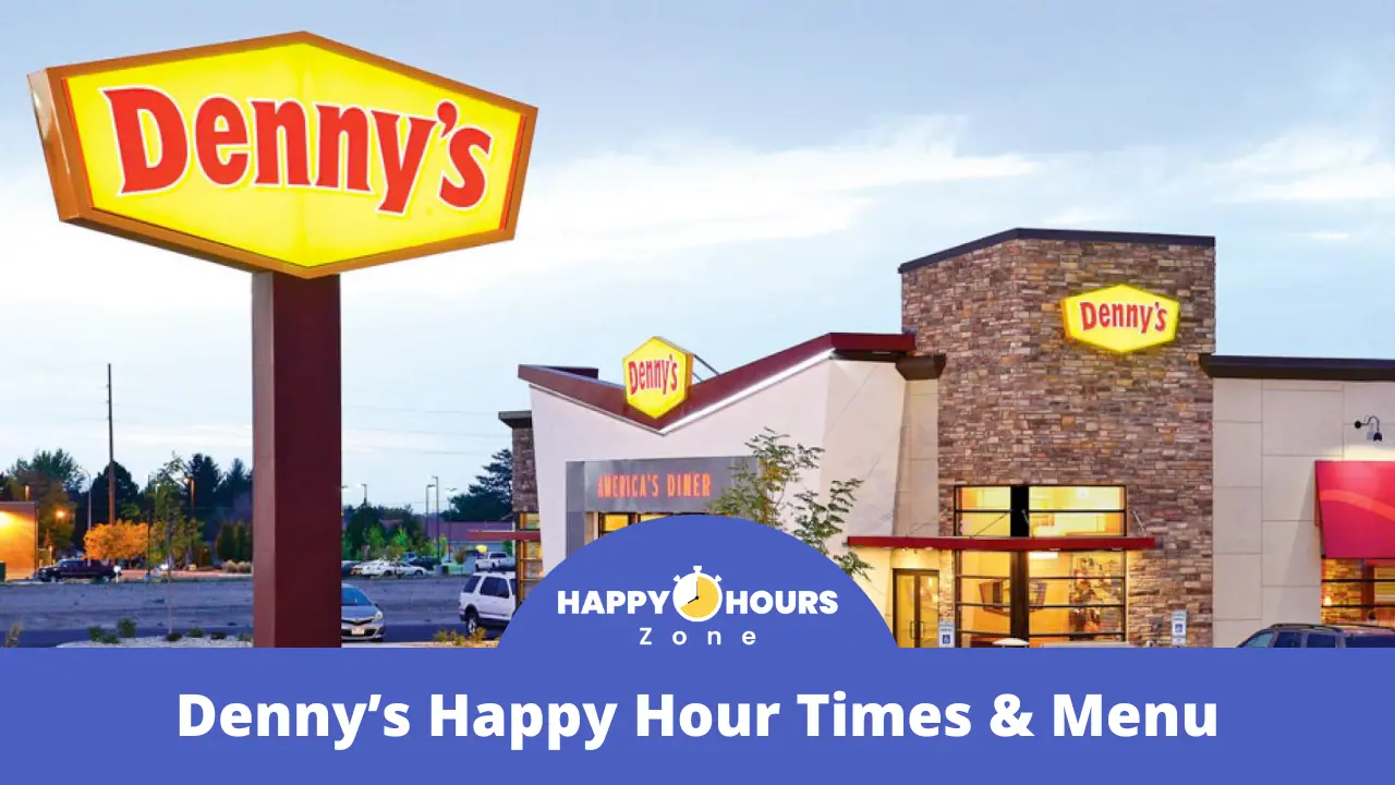 Denny's Happy Hour Times & Menu