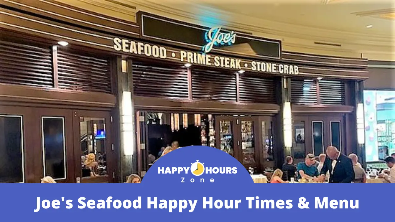 Joe's Seafood Happy Hour Times & Menu