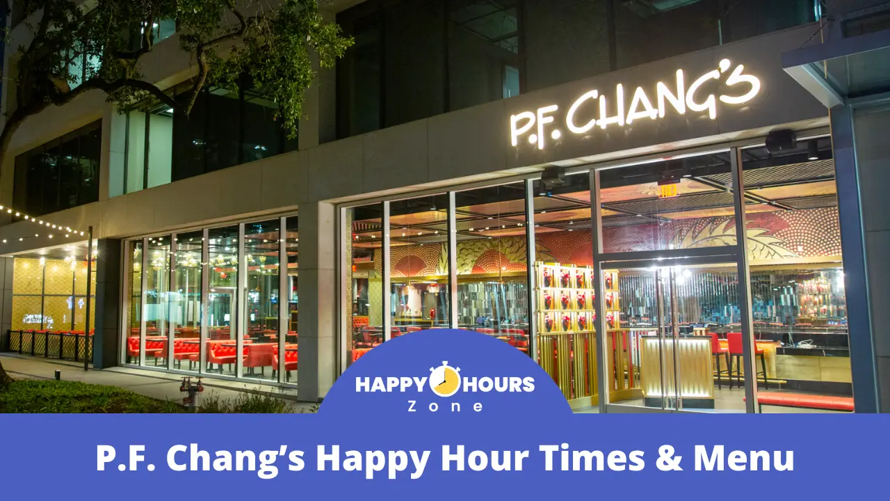 P.F. Chang's Happy Hour Times & Menu