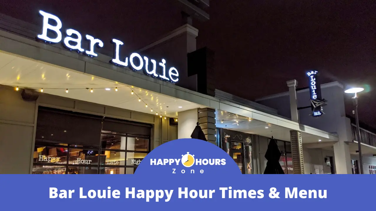 Bar Louie Happy Hour Times & Menu