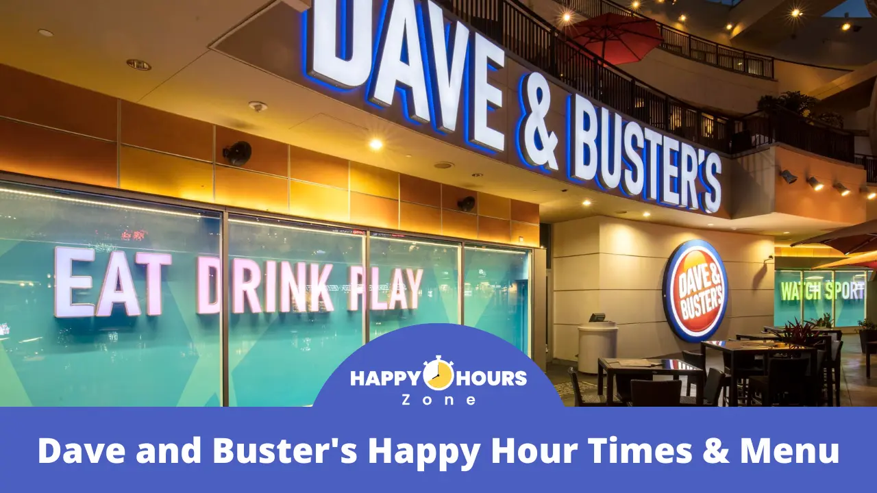 Dave and Buster's Happy Hour Times & Menu