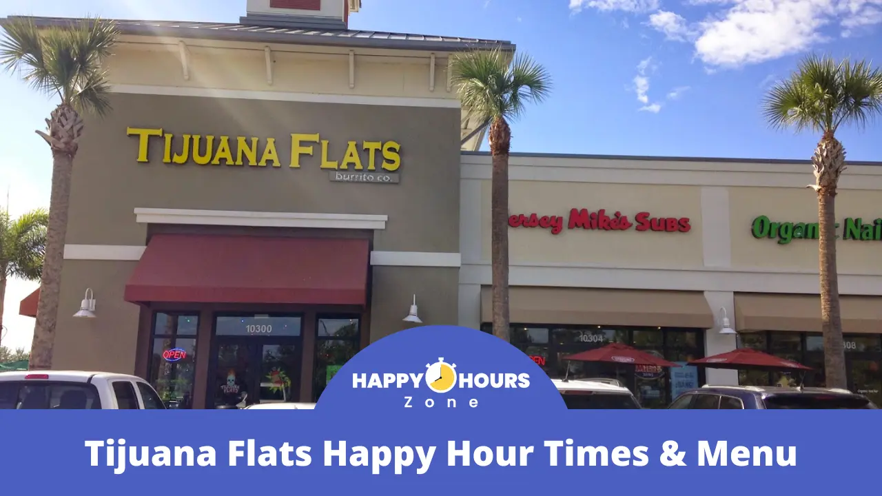 Tijuana Flats Happy Hour Times & Menu