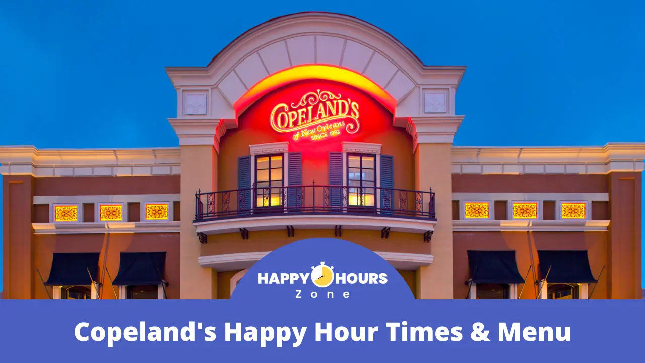 Copeland's Happy Hour Times & Menu