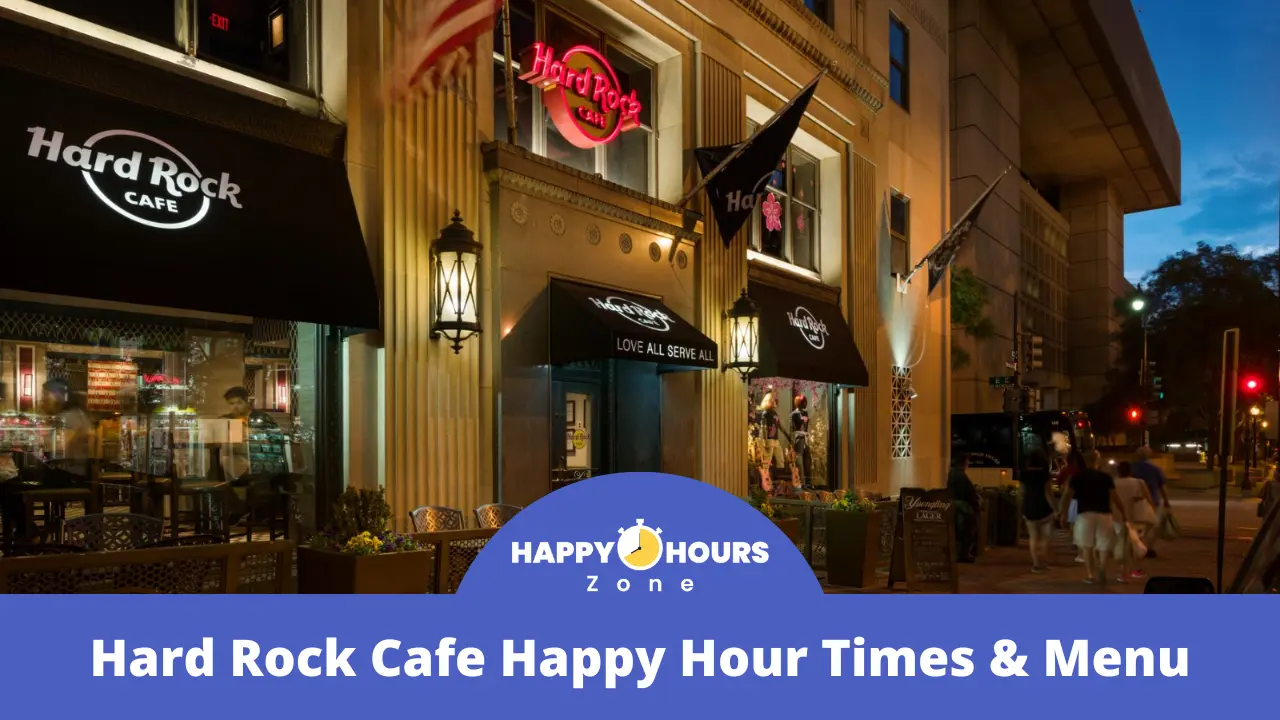 Hard Rock Cafe Happy Hour Times & Menu