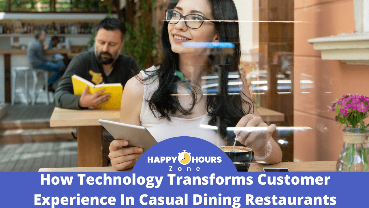 How Technology Transforms Customer Experience In Casual Dining Restaurants